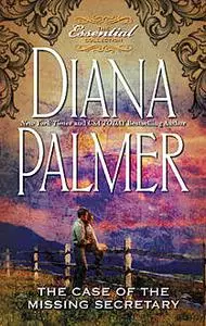 «The Case of the Missing Secretary» by Diana Palmer