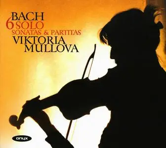 Viktoria Mullova - J.S. Bach - 6 Solo Sonatas & Partitas for Solo Violin (2009) (Repost)