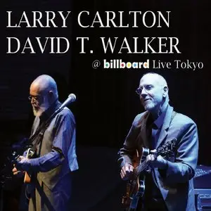 Larry Carlton & David T. Walker - @ Billboard Live Tokyo (2015)