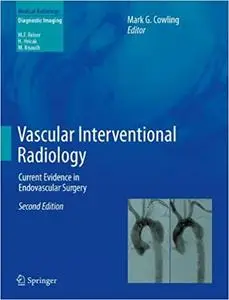 Vascular Interventional Radiology: Current Evidence in Endovascular Surgery  Ed 2