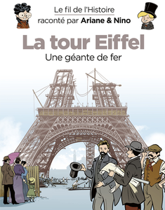 Fil De L'Histoire Raconté Par Ariane & Nino - Tome 30 - La Tour Eiffel
