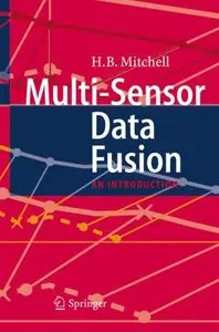Multi-Sensor Data Fusion: An Introduction by H. B. Mitchell (Repost)
