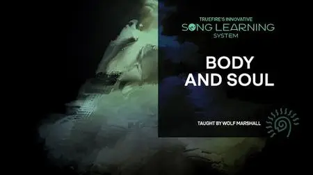 Wolf Marshall's Song Lesson Body and Soul