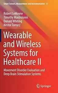 Wearable and Wireless Systems for Healthcare II: Movement Disorder Evaluation and Deep Brain Stimulation Systems(Repost)