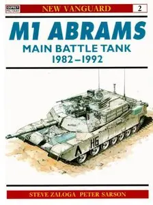 M1 Abrams Main Battle Tank 1982-1992 (Osprey New Vanguard 2)