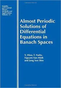 Almost Periodic Solutions of Differential Equations in Banach Spaces