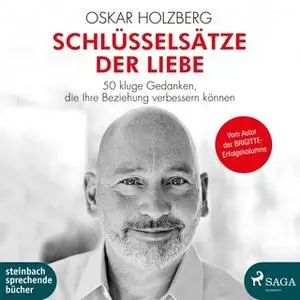 «Schlüsselsätze der Liebe: 50 kluge Gedanken, die Ihre Beziehung verbessern können» by Oskar Holzberg