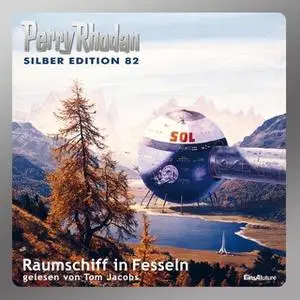 «Perry Rhodan - Silber Edition 82: Raumschiff in Fesseln» by Clark Darlton,H.G. Francis,H.G. Ewers