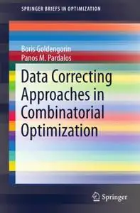 Data Correcting Approaches in Combinatorial Optimization (Repost)