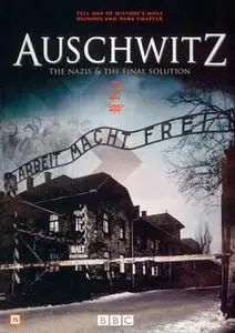 BBC - Auschwitz: The Nazis and the 'Final Solution' (2005)