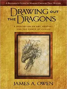 Drawing Out the Dragons: A Meditation on Art, Destiny, and the Power of Choice