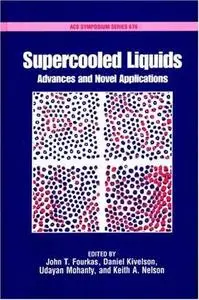 Supercooled Liquids. Advances and Novel Applications