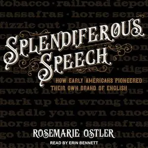 «Splendiferous Speech» by Rosemarie Ostler