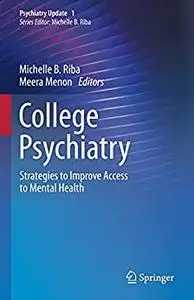 College Psychiatry: Strategies to Improve Access to Mental Health