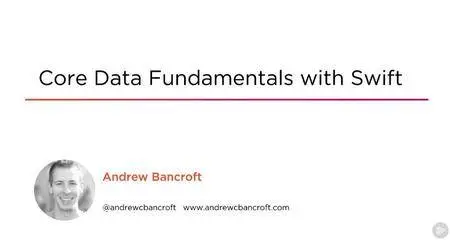 Core Data Fundamentals with Swift