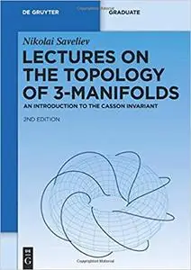 Lectures on the Topology of 3-Manifolds: An Introduction To The Casson Invariant  Ed 2