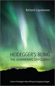 Heidegger's Being: The Shimmering Unfolding