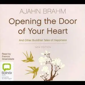 Opening the Door of Your Heart: And Other Buddhist Tales of Happiness [Audiobook]