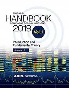 The ARRL Handbook for Radio Communications; Volume 1: Introduction and Fundamental Theory