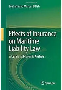 Effects of Insurance on Maritime Liability Law: A Legal and Economic Analysis [Repost]