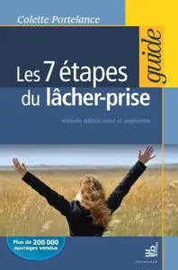 Colette Portelance, "Les 7 étapes du lâcher prise: Nouvelle édition revue et augmentée"