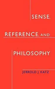 Sense, Reference, and Philosophy