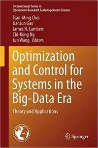 Optimization and Control for Systems in the Big-Data Era: Theory and Applications [Repost]