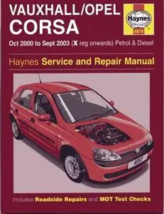 Vauxhall Opel Corsa, 2000 to 2003 (X reg onwards). Petrol diesel. Haynes Service and Repair Manual.