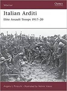 Italian Arditi: Elite Assault Troops 1917–20