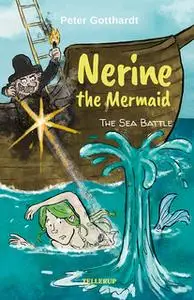 «Nerine the Mermaid: The Sea Battle» by Peter Gotthardt