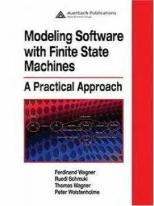 Modeling Software with Finite State Machines: A Practical Approach (repost)