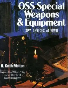 OSS Special Weapons & Equipment: Spy Devices of WWII (Repost)