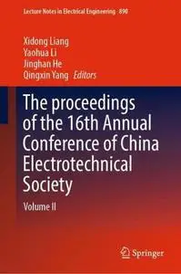 The proceedings of the 16th Annual Conference of China Electrotechnical Society: Volume II