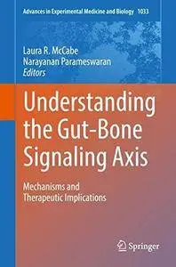 Understanding the Gut-Bone Signaling Axis: Mechanisms and Therapeutic Implications