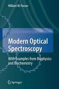 Modern Optical Spectroscopy: With Examples from Biophysics and Biochemistry