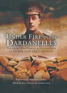 «Under Fire in the Dardanelles» by Viscount Chelsea