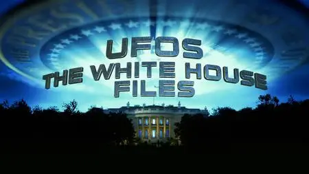 History Channel - UFOs: The White House Files (2019)