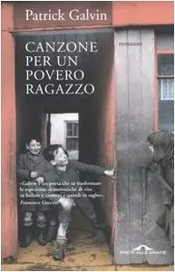 Canzone per un povero ragazzo. L'infanzia di un poeta in Irlanda di Patrick Galvin