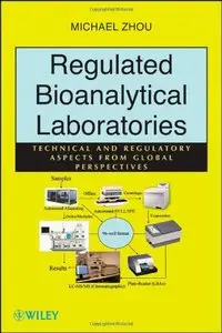 Regulated Bioanalytical Laboratories: Technical and Regulatory Aspects from Global Perspectives (repost)