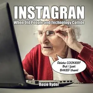 «Instagran» by Rosie Ryder