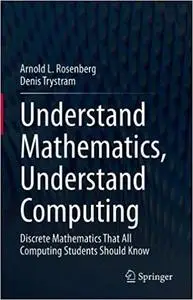 Understand Mathematics, Understand Computing: Discrete Mathematics That All Computing Students Should Know