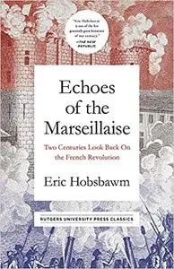 Echoes of the Marseillaise: Two Centuries Look Back on the French Revolution