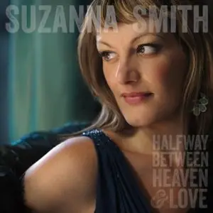Suzanna Smith - Halfway Between Heaven & Love (2013)