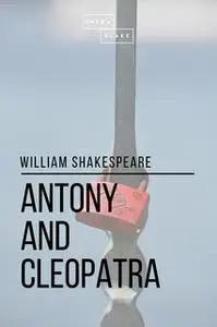 «Antony and Cleopatra» by William Shakespeare