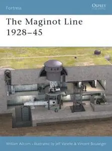 The Maginot Line 1928-45 (Osprey Fortress 10)