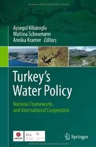 Turkey's Water Policy: National Frameworks and International Cooperation
