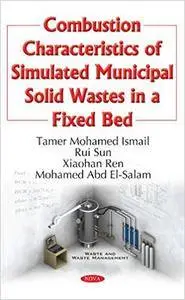 Combustion Characteristics of Simulated Municipal Solid Wastes in a Fixed Bed