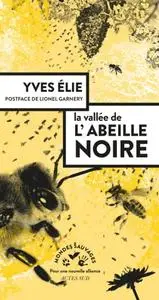 Yves Élie, "La vallée de l'abeille noire"