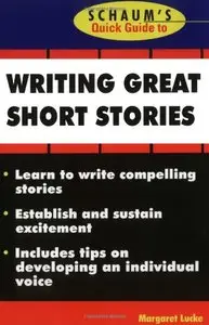 Schaum's Quick Guide to Writing Great Short Stories (Repost)