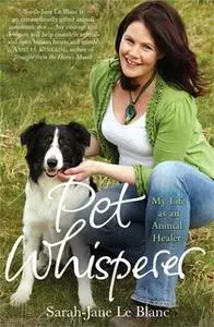 «Pet Whisperer» by Sarah-Jane Le Blanc